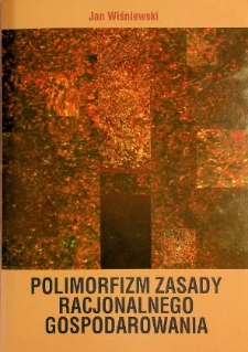 Polimorfizm zasady racjonalnego gospodarowania: teoretyczne studium komparatywne