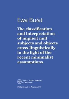The classification and interpretation of implicit null subjects and objects cross-linguistically in the light of the recent minimalist assumptions